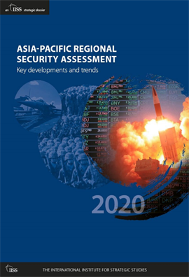 Asia-Pacific Regional Security Assessment 2020  Key Developments and Trends